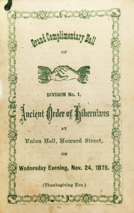 Program for the 1875 grand ball of the Ancient Order of Hibernians on Union Hall on Howard Street.