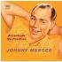 What's your attitude toward getting older? Do you, like Johnny Mercer, 'Accentuate the Positive?'